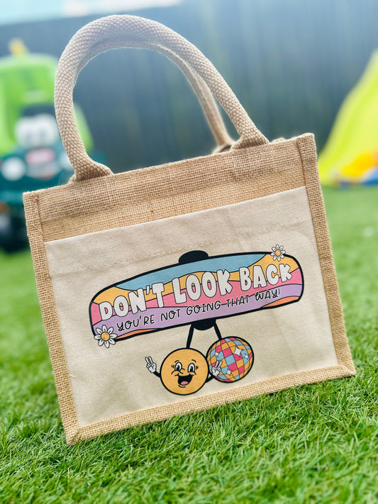 Don’t Look Back Jute Bag